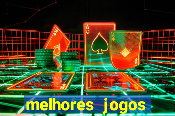 melhores jogos estrela bet